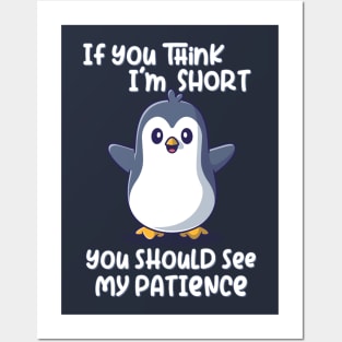 If you think I'm short you should see my patience Posters and Art